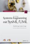 Systems Engineering mit SysML/UML: Modellierung, Analyse, Design von Tim Weilkiens